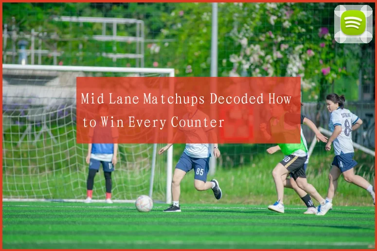 Mid Lane Matchups Decoded How to Win Every Counter